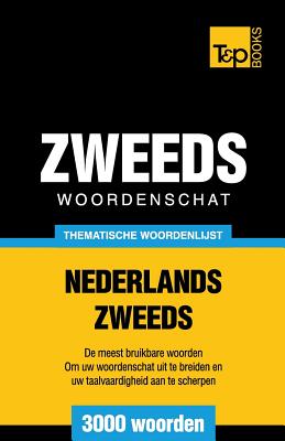 Thematische woordenschat Nederlands-Zweeds - 3000 woorden - Andrey Taranov