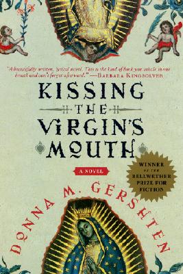 Kissing the Virgin's Mouth - Donna M. Gershten