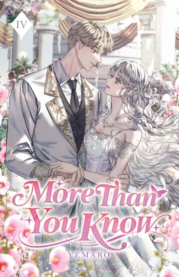 More Than You Know: Volume IV (Light Novel) -