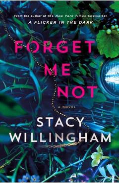 Coperta cărții 'Forget Me Not - Stacy Willingham'