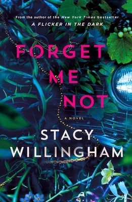 Coperta cărții 'Forget Me Not - Stacy Willingham'