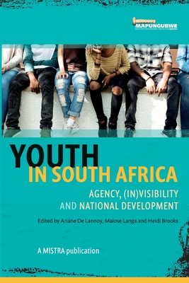 Youth In South Africa: (in)visibility and national development - Ariane De Lannoy