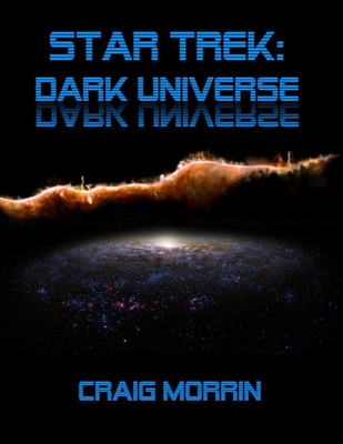 Star Trek: Dark Universe - Craig Morrin