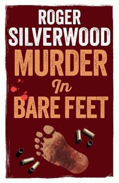Coperta cărții 'Murder in Bare Feet - Roger Silverwood'