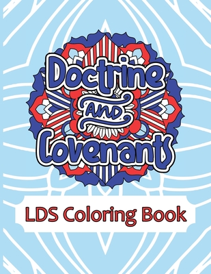 Doctrine and Covenants LDS Coloring Book: Weekly Mandala Scripture Study Through Coloring - Lacie P. Olsen