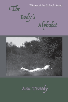 The Body's Alphabet - Ann Tweedy