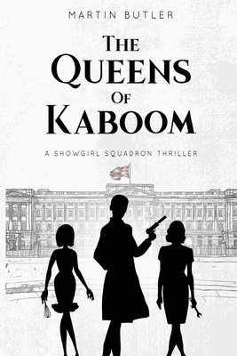 The Queens of Kaboom - Martin Butler