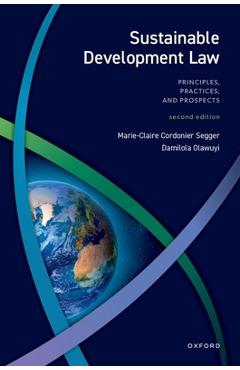 Poza produsului Sustainable Development Law: Principles, Practices, and Prospects - Marie-claire Cordonier Segger