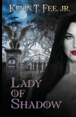 Lady of Shadow - Kevin T. Fee