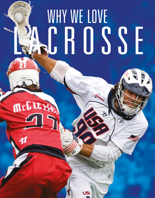Why We Love Lacrosse - Aidan Whitcomb