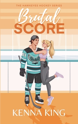 Brutal Score: Single Dad/Nanny Hockey Romance - Kenna King