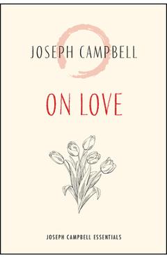 Poza produsului On Love - Joseph Campbell