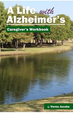Coperta cărții 'A Life with Alzheimer's: Caregiver's Workbook - Meshayle Lester'