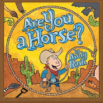 Are You A Horse - Andy Rash