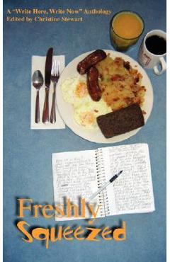 Coperta cărții 'Freshly Squeezed: A 