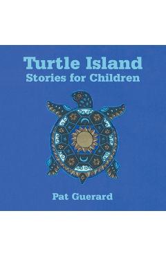 Poza produsului Turtle Island Stories for Children - Pat Guerard