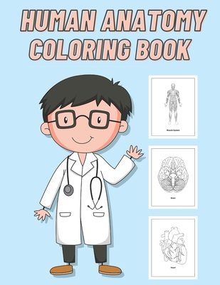 Human Anatomy Coloring Book: For Kids - Blue Bulldog