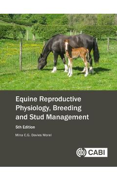 Coperta cărții 'Equine Reproductive Physiology, Breeding and Stud Management - Mina C. G. Davies Morel'