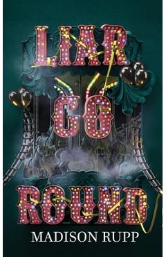 Coperta cărții 'Liar Go Round - Madison Rupp'