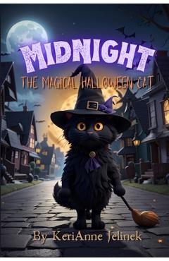 Coperta cărții 'Midnight: The Magical Halloween Cat - Kerianne N. Jelinek'