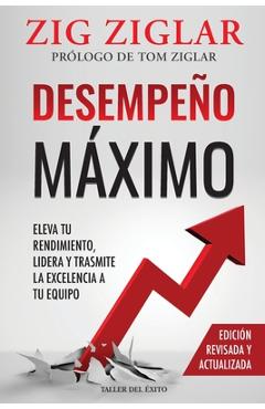 Coperta cărții 'Desempeño máximo: Cómo lograr la excelencia en usted y en los demás - Zig Ziglar'