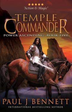 Coperta cărții 'Temple Commander: An Epic Military Fantasy Novel - Paul J. Bennett'