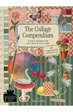 Coperta cărții 'The Collage Compendium: 2,000 Images to Cut Out & Collage -'