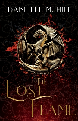 Coperta cărții 'The Lost Flame - Danielle M. Hill'