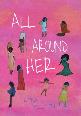 All Around Her - Lydia Millyon