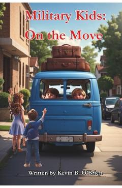Coperta cărții 'Military Kids: On the Move - Kevin B. O'brien'