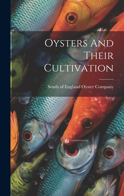 Oysters And Their Cultivation - 