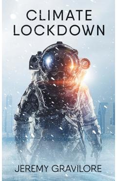 Coperta cărții 'Climate Lockdown - Jeremy Gravilore'
