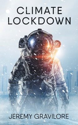 Climate Lockdown - Jeremy Gravilore