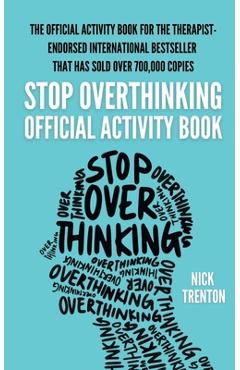 Coperta cărții 'The Official Stop Overthinking Activity Book - Nick Trenton'
