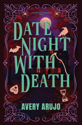 Date Night With Death - Avery Arujo