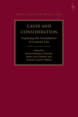 Cause and Consideration: Exploring the Foundations of Contract Law - Bruno Rodríguez-rosado