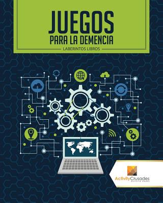 Coperta cărții 'Juegos Para La Demencia: Laberintos Libros -'