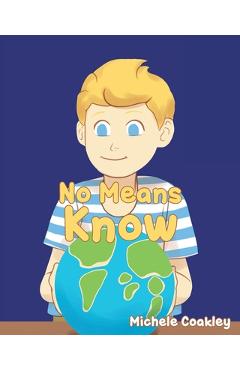 Poza produsului No Means Know - Michele Coakley