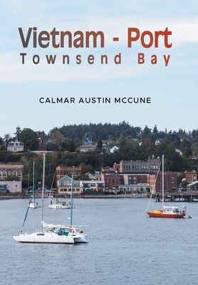 Vietnam - Port Townsend Bay - Calmar Austin Mccune