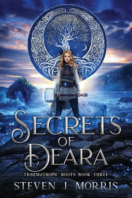 Secrets of Deara: An Epic Fantasy - Steven J. Morris