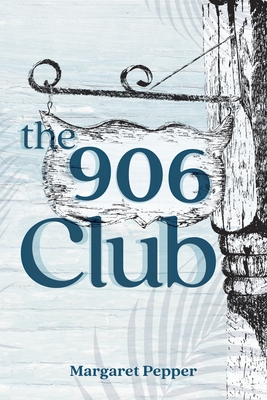 The 906 Club - Margaret Pepper
