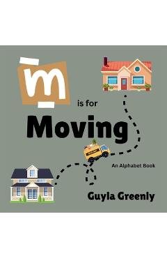 Poza produsului M is for Moving - Guyla Greenly