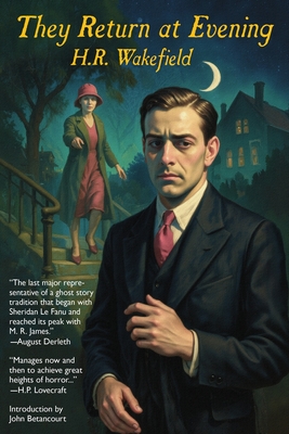 They Return at Evening - H. R. Wakefield
