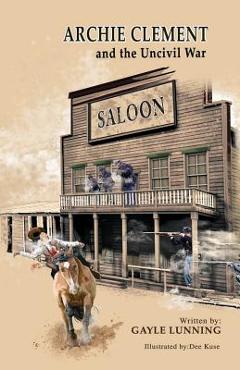 Poza produsului Archie Clement and the Uncivil War - Gayle Lunning