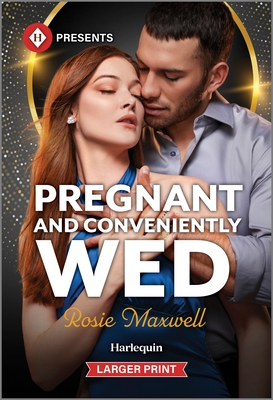 Coperta cărții 'Pregnant and Conveniently Wed - Rosie Maxwell'