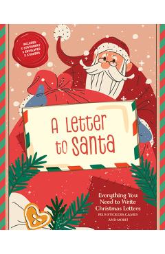 Coperta cărții 'A Letter to Santa: Everything You Need to Write Christmas Letters, Plus Stickers, Games, and More -'