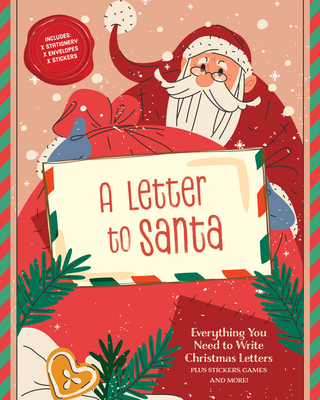 Coperta cărții 'A Letter to Santa: Everything You Need to Write Christmas Letters, Plus Stickers, Games, and More -'