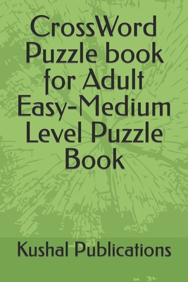 CrossWord Puzzle book for Adult Easy-Medium Level Puzzle Book - Kushal Publications