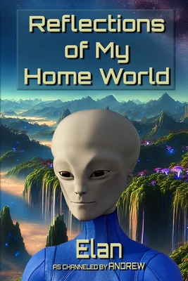 Reflections of My Home World - Elan Interactions