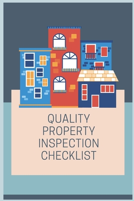 Quality Property Inspection Checklist: Bring this property inspection checklist with you the next time you need to do home inspection, rental, or comm - Simple Interior Desiigns